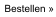 Bestellen »