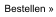 Bestellen »
